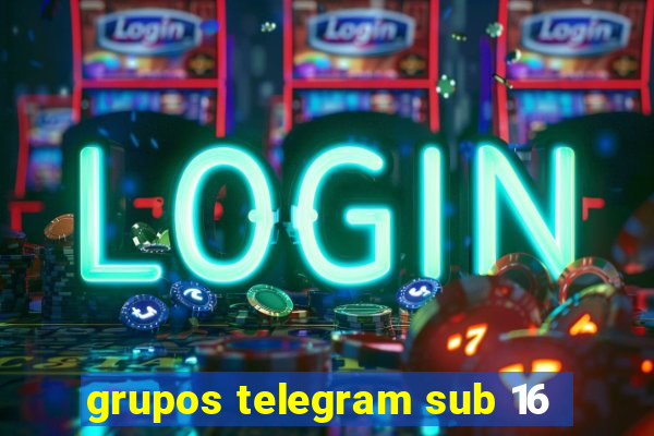 grupos telegram sub 16