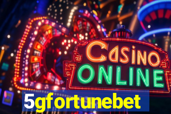 5gfortunebet