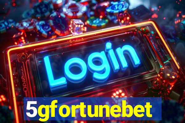 5gfortunebet