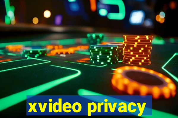 xvideo privacy