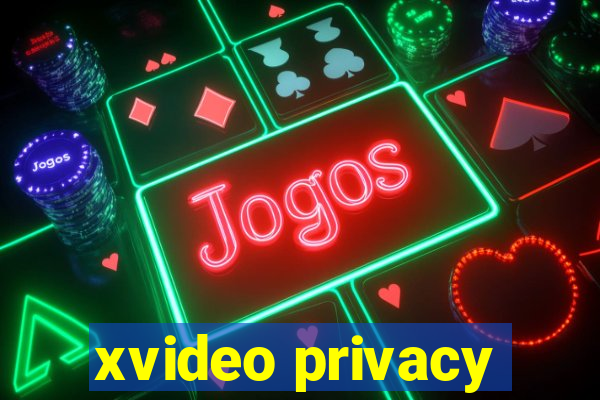 xvideo privacy