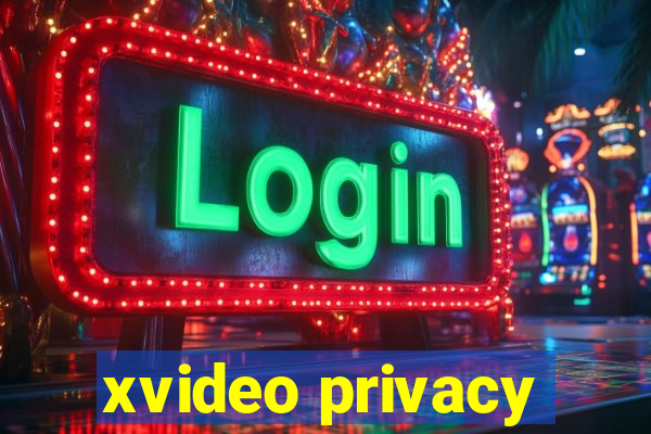 xvideo privacy