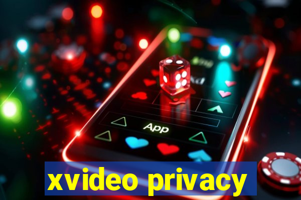 xvideo privacy