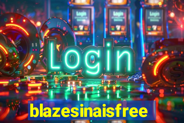 blazesinaisfree