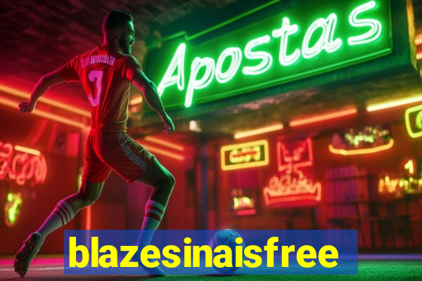 blazesinaisfree