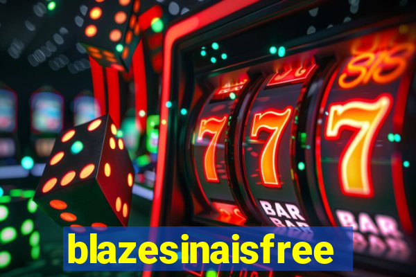 blazesinaisfree