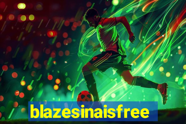 blazesinaisfree