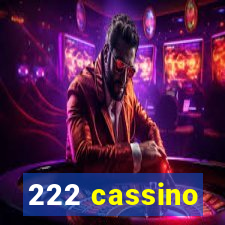 222 cassino