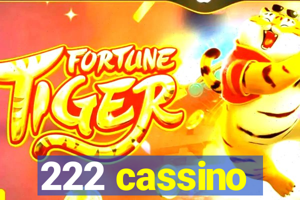 222 cassino