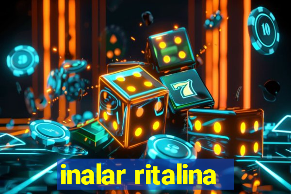 inalar ritalina