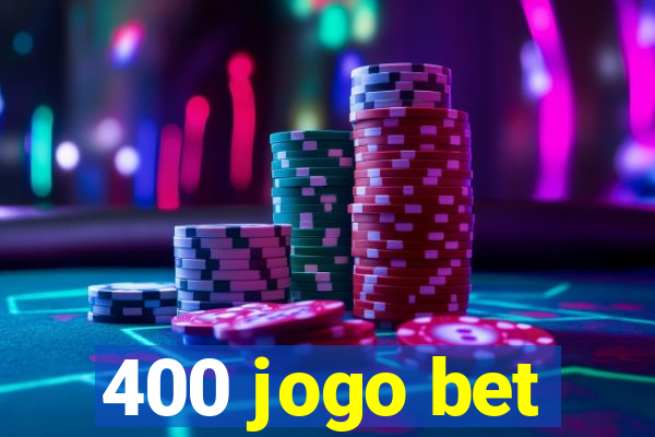 400 jogo bet