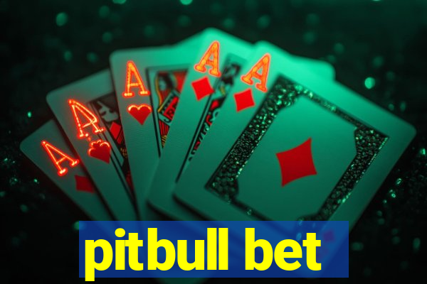 pitbull bet