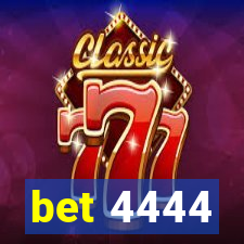 bet 4444