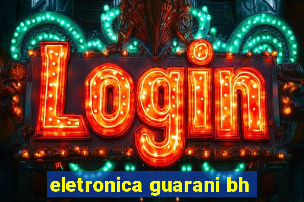 eletronica guarani bh