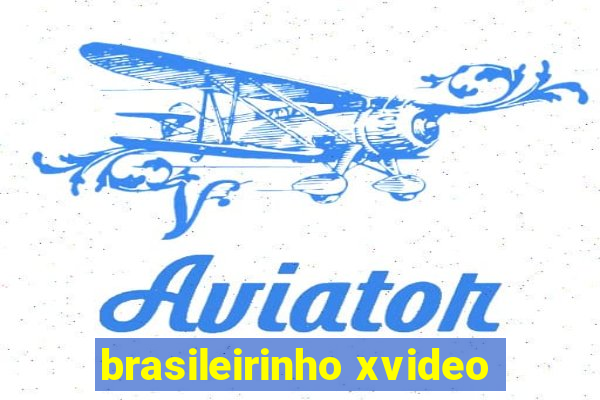 brasileirinho xvideo