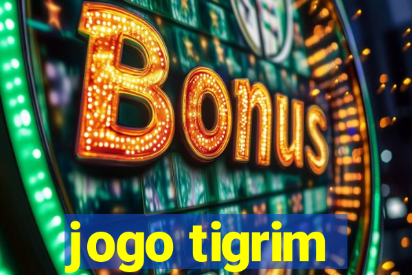 jogo tigrim