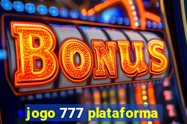 jogo 777 plataforma