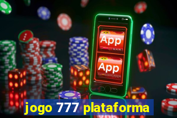 jogo 777 plataforma