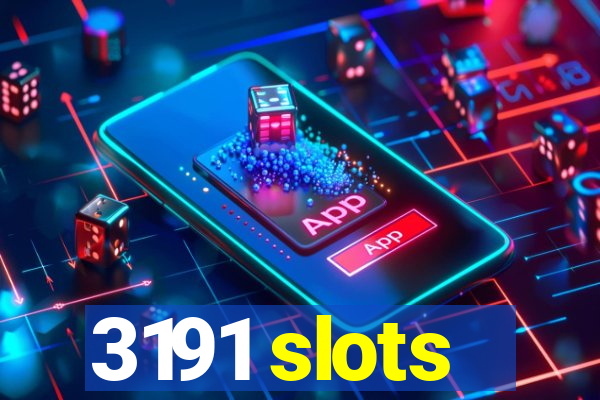 3191 slots