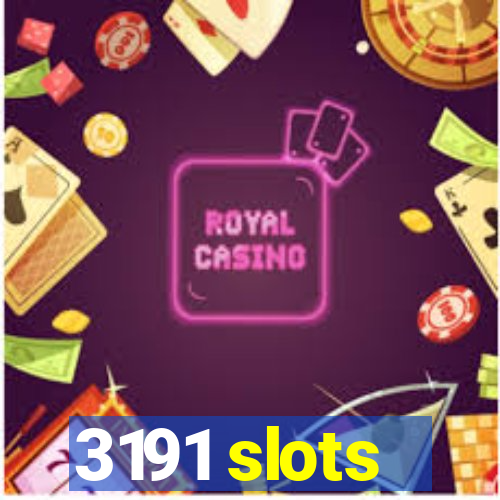 3191 slots