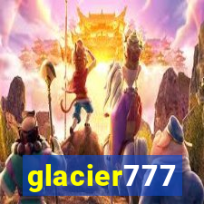 glacier777