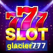 glacier777