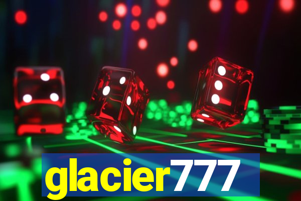 glacier777