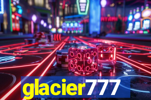 glacier777