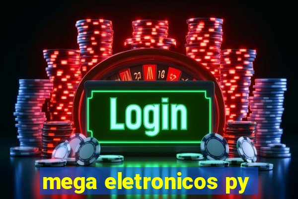 mega eletronicos py