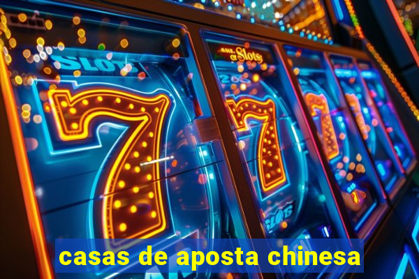 casas de aposta chinesa