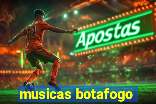 musicas botafogo