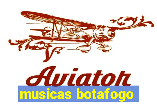 musicas botafogo