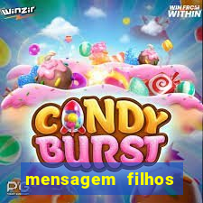 mensagem filhos herança do senhor