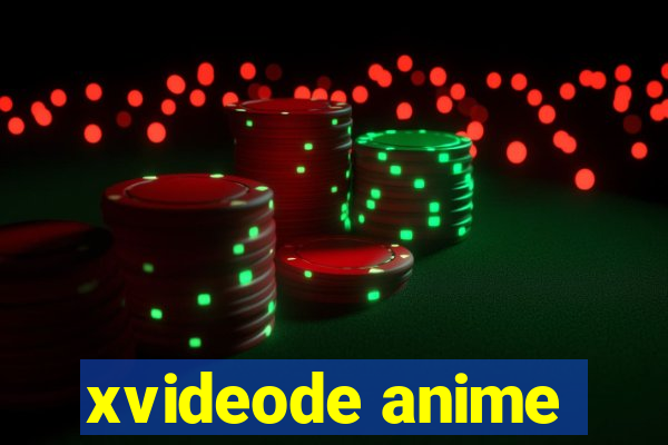 xvideode anime