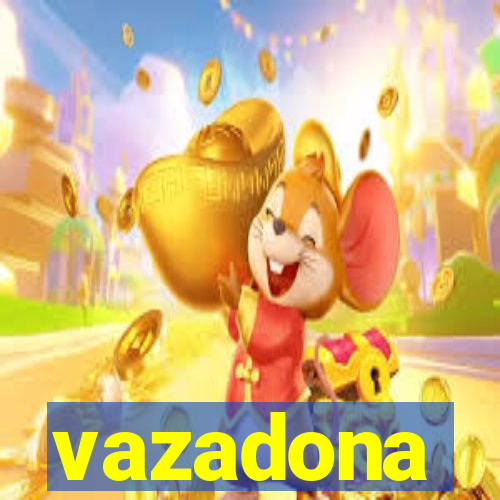 vazadona