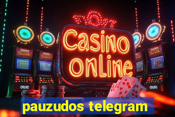 pauzudos telegram