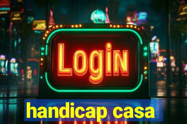 handicap casa