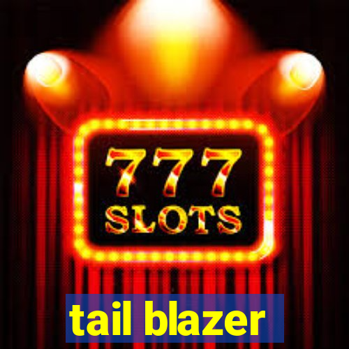 tail blazer