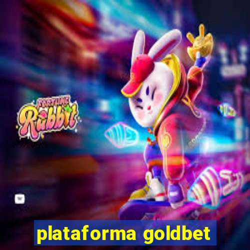 plataforma goldbet