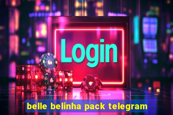 belle belinha pack telegram