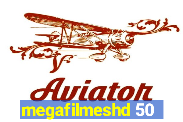 megafilmeshd 50