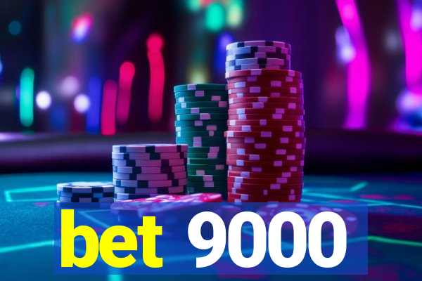 bet 9000