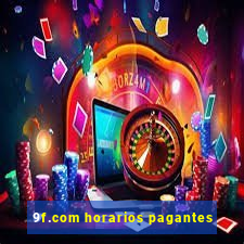 9f.com horarios pagantes