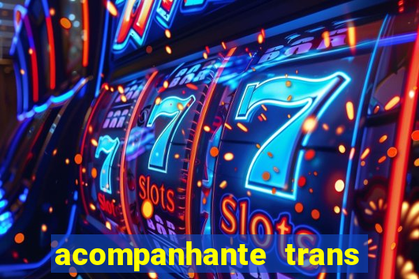 acompanhante trans em santos