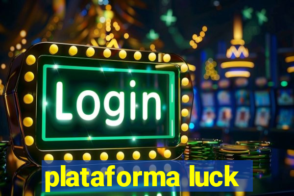 plataforma luck