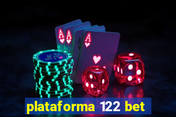 plataforma 122 bet