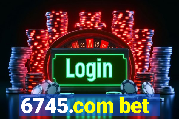 6745.com bet