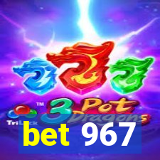 bet 967