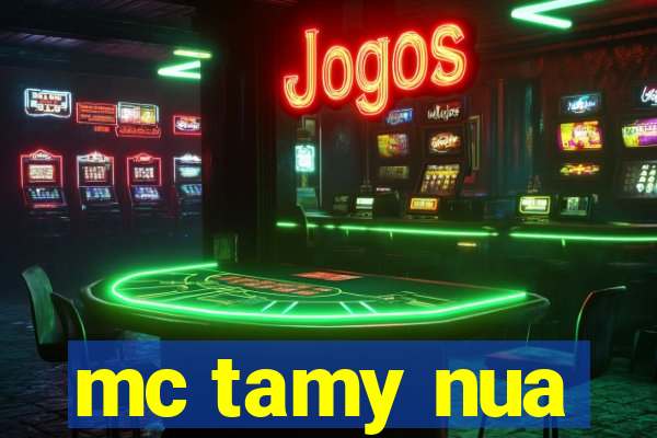 mc tamy nua