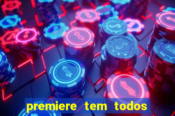 premiere tem todos os jogos